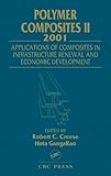 Polymer Composites II 2001 : Applications of Composites in Infrastructure Renewal and Economic Development, , 0849313414
