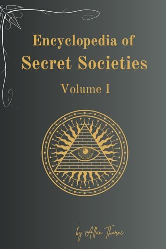 The Secret Societies of All Ages & Countries: Two Volumes in One