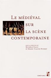 Le  médiéval sur la scène contemporaine