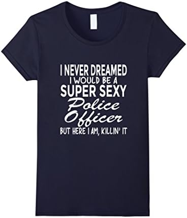 Womens Funny Police T-Shirt Super Sexy Police Officer Medium Navy