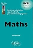 Maths PCSI deuxième période : Exercices avec indications et corrigés détaillés pour assimiler t by