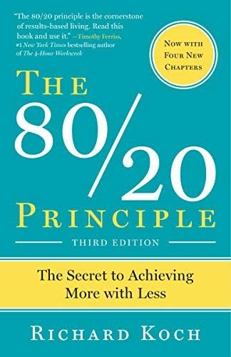[(The 80/20 Principle: The Secret to Success by Achieving More with Less)] [by: Richard Koch]