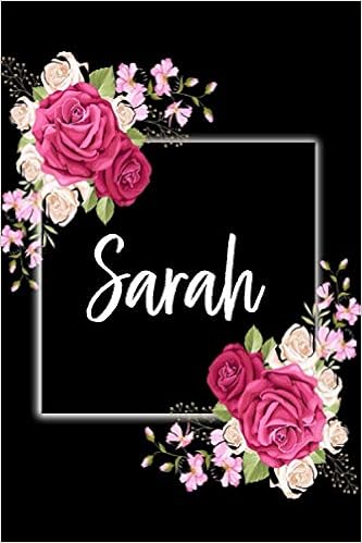 Amazon In Buy Sarah Carnet De Notes 15 24 X 22 86 Cm Prenom Personnalise Sarah Cadeau D Anniversaire Noel Action De Graces Pour Femme Maman Sœur Copine Floral 110 Pages