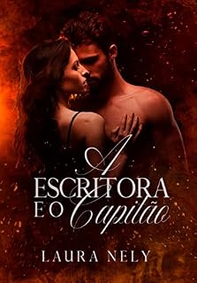 Livro A Escritora e o Capitão: Um Age Gap entre um jogador de vôlei e uma escritora
