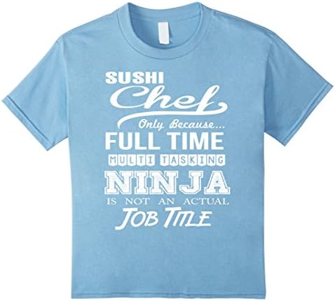 Kids Sushi Chef Job Title Shirt 10 Baby Blue