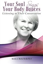Your Soul Sings Your Body Dances: Listening to Their Conversation