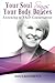 Your Soul Sings Your Body Dances: Listening to Their Conversation - Book by Dr. Dorothy Martin-Neville
