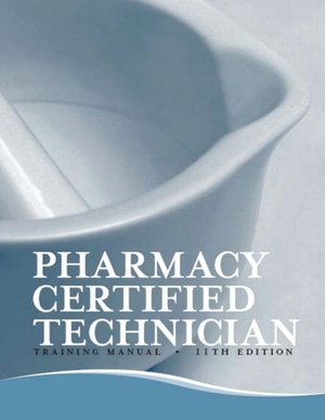 Pharmacy Certified Technician Training Manual 0941174174 Book Cover