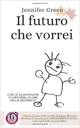 Il Futuro Che Vorrei Italian Edition Green Jennifer Amazon Com Books