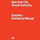 Graphics Standard Manual: New York City Transit Authority