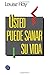 Usted puede sanar su vida