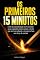 Livro Os Primeiros 15 Minutos: O fim da procrastinação em 15 minutos — para quem trava no início
