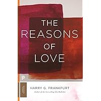 The Reasons of Love (Princeton Classics, 41)