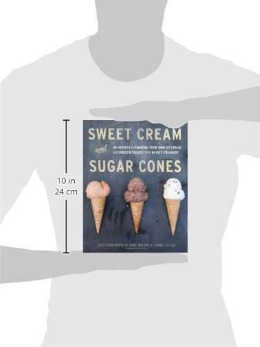 Sweet Cream and Sugar Cones: 90 Recipes for Making Your Own Ice Cream and Frozen Treats from Bi-Rite - //coolthings.us