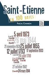 Saint-Étienne en 100 dates