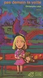 Pas demain la veille
