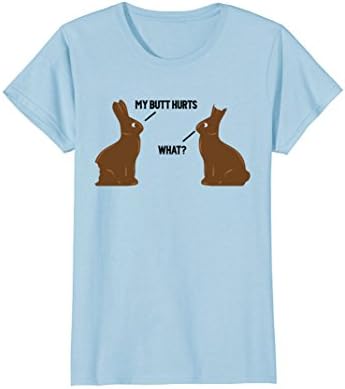 Womens My Butt Hurts - What - Funny Easter Bunny T-Shirt Medium Baby Blue