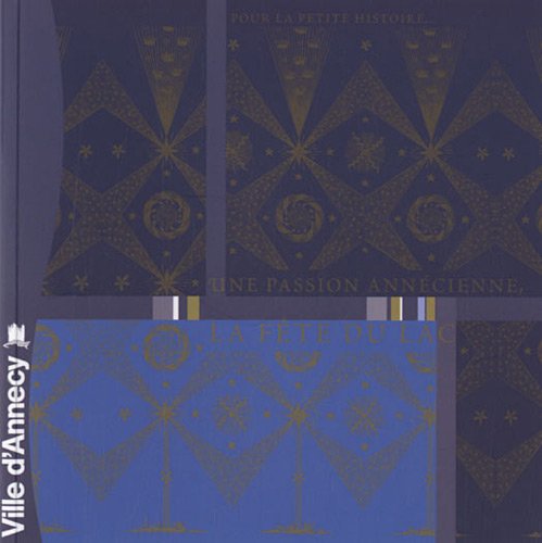 Une  passion annécienne, la Fête du lac