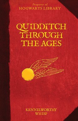 Kennilworthy Whisp: Quidditch Through the Ages (Hardcover); 2015 Edition