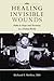 Healing Invisible Wounds: Paths to Hope and Recovery in a Violent World