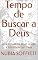 Livro Tempo de Buscar a Deus: Uma jornada de jejum, oração e intimidade com Deus