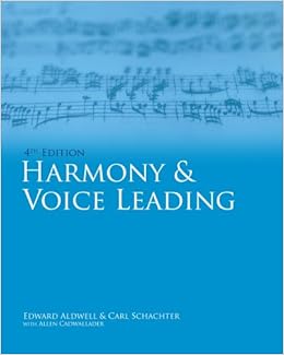 Harmony and Voice Leading Harmony and Voice Leading