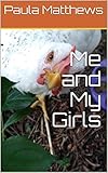Me and My Girls by Paula Matthews