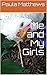 Me and My Girls by Paula Matthews