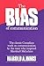 The Bias of Communication by Harold A. Innis, Alexander John Watson