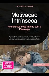 Livro Motivação Intrínseca: Acenda Seu Fogo Interno com a Psicologia