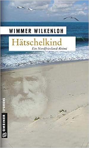 Hatschelkind Der Erste Fall Fur Jan Swensen Kriminalromane Im Gmeiner Verlag Amazon De Wilkenloh Wimmer Bucher