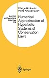 Numerical Approximation of Hyperbolic Systems of Conservation Laws (Applied Mathematical Sciences) by Edwige Godlewski, Pierre-Arnaud Raviart