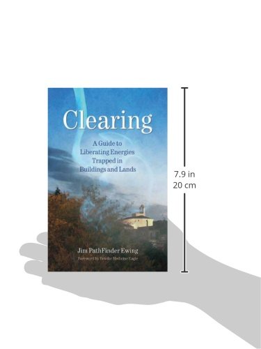 Clearing: A Guide to Liberating Energies Trapped in Buildings and Lands - Image 3
