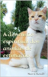 Livro A dimensão espiritual dos animais de estimação