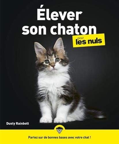 Elever Son Chaton Pour Les Nus Rainbolt Dusty Billon Christophe Amazon Com Books