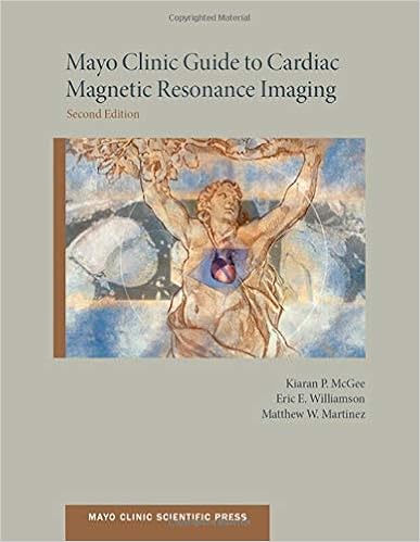 Mayo Clinic Guide To Cardiac Magnetic Resonance Imaging Mayo Clinic Scientific Press Mcgee Kiaran Williamson Eric Martinez Matthew 9780199941186 Amazon Com Books