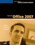 Microsoft Office 2007: Advanced Concepts and Techniques (Shelly Cashman Series)