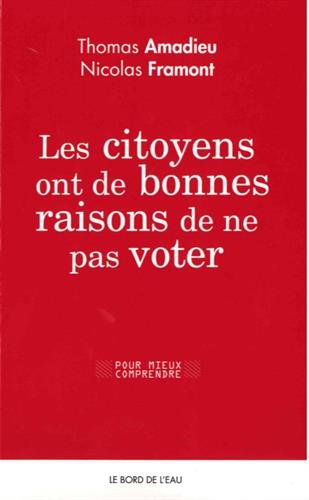 Les  citoyens ont de bonnes raisons de ne pas voter