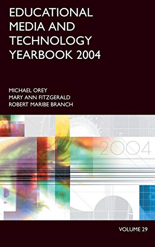 Educational Media and Technology Yearbook 2004: Volume 29 (Education Media Year…