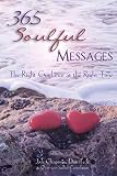 365 Soulful Messages: The Right Guidance at the Right Time (365 Book Series) by 