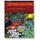 The Reef Aquarium, Vol. 2: A Comprehensive Guide to the Identification and Care of Tropical Marine Invertebrates
