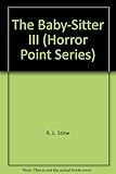 The Babysitter III (Point Horror S.)