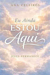 Livro Eu Ainda Estou Aqui: Jesus Permanece