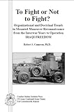 To Fight or Not to Fight?: Organizational and Doctrinal Trends in Mounted Maneuver Reconnaissance fr by Dr. Robert S