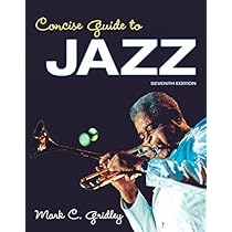 Concise Guide to Jazz: Gridley, Mark: 9780205937004: Amazon.com: Books