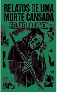 Livro Relatos de uma Morte Cansada: Um thriller psicológico sobre o tempo, a solidão e o inevitável