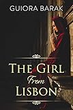 The Girl From Lisbon: Doña Gracia, a Historical Novel About one of the Most Powerful Women in the 16th Century