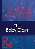 Front cover for the book The Baby Claim by Catherine George