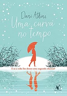 Livro Uma curva no tempo: E se a vida lhe desse uma segunda chance?
