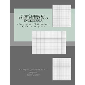 (1/10 ") Libro de Papel de Grafico Ingenieria: 400 paginas (200 hojas), 8,5 x 11 pulgadas (Spanish Edition)